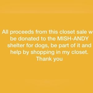 MISH-ANDY shelter for dogs, be part of it and help by shopping in my closet.